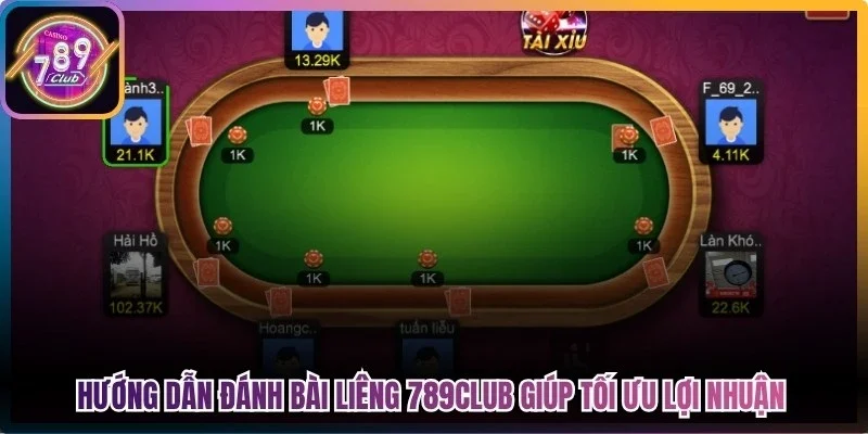 Hướng dẫn đánh bài liêng 789Club giúp tối ưu lợi nhuận