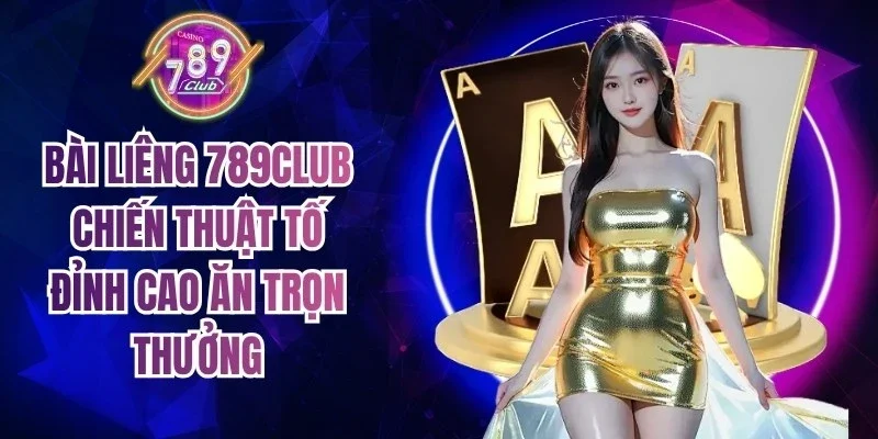 Bài Liêng 789Club