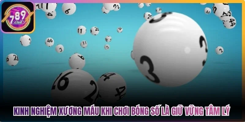 Kinh nghiệm xương máu khi chơi bóng số cho đề thủ là giữ vững tâm lý