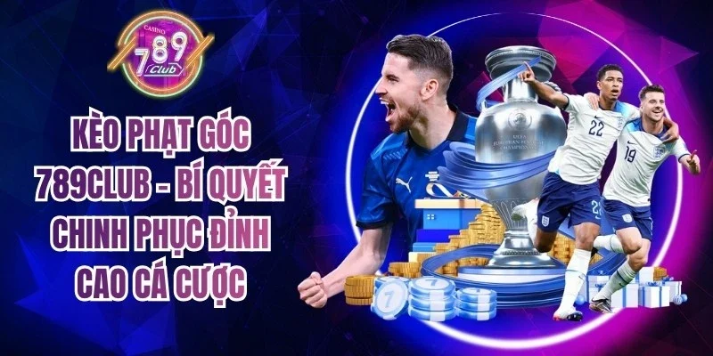 Kèo Phạt Góc 789club