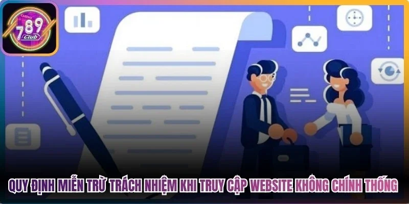 Quy định miễn trừ trách nhiệm 789Club khi truy cập website không chính thống