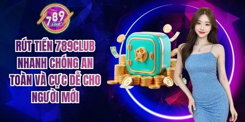 Rút Tiền 789Club