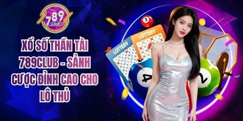 Xổ số Thần Tài 789club
