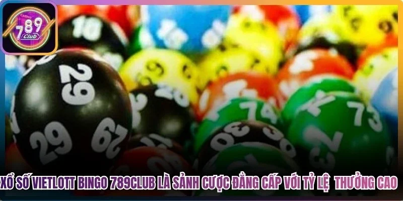 Xổ số vietlott bingo 789club là sảnh cược đẳng cấp với tỷ lệ thưởng cao